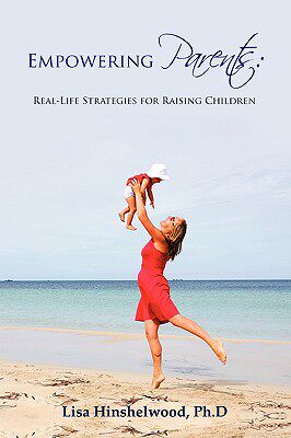 预订 【】Empowering Parents: Real-Life Strategies for Raising