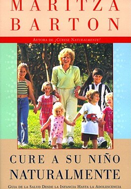 【预售】Cure a Su Nino Naturalmente: Guia de La Salud Desde