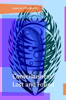 【预售】Consciousness Lost and Found: A Neuropsychological