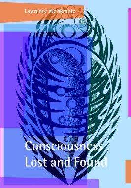 【预售】Consciousness Lost and Found: A Neuropsychological