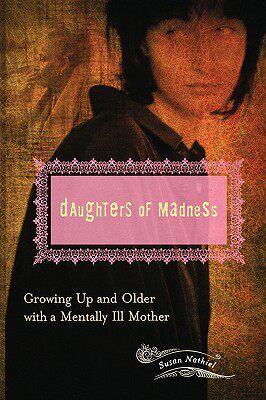 【预售】Daughters of Madness: Growing Up and Older with a