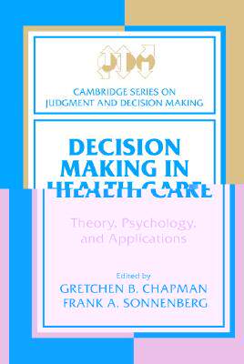 【预售】Decision Making in Health Care: Theory, Psychology,