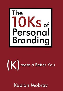 【预售】The 10ks of Personal Branding: Create a Better You