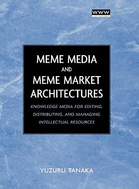 【预售】Meme Media And Meme Market Architectures: Knowledge