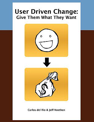 【预售】User Driven Change: Give Them What They Want