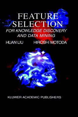 【预售】Feature Selection for Knowledge Discovery and Data