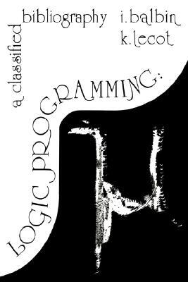 【预售】Logic Programming: A Classified Bibliography