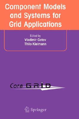 【预售】Component Models and Systems for Grid Applications: