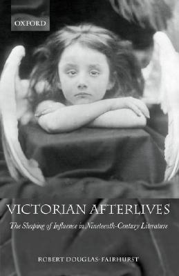 【预售】Victorian Afterlives: The Shaping of Influence in