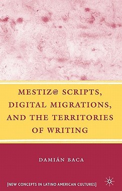 【预售】Mestiz @ Scripts, Digital Migrations, and the