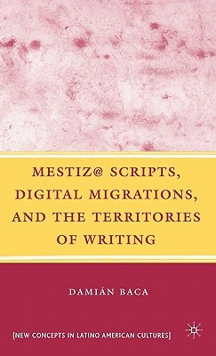 【预售】Mestiz @ Scripts, Digital Migrations, and the