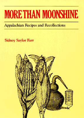 【预订】More Than Moonshine: Appalachian Recipes and