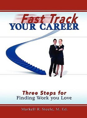 【预售】Fast Track Your Career: Three Steps for Finding Work
