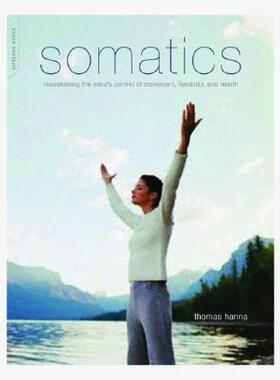 【预售】Somatics: Reawakening the Mind's Control of