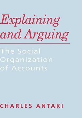 【预售】Explaining and Arguing: The Social Organization of
