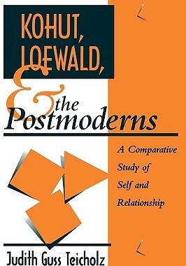【预售】Kohut, Loewald and the Postmoderns: A Comparative