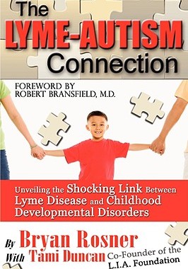【预售】The Lyme-Autism Connection: Unveiling the Shocking