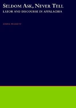 【预售】Seldom Ask, Never Tell: Labor and Discourse in