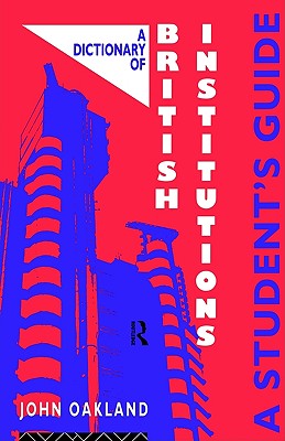 【预售】A Dictionary of British Institutions: A Students'