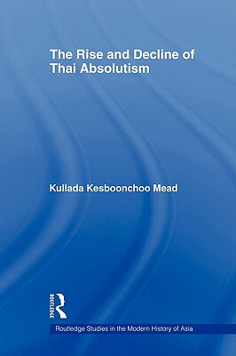 【预售】The Rise and Decline of Thai Absolutism