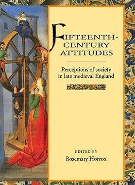 【预售】Fifteenth-Century Attitudes: Perceptions of Society