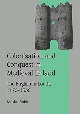 【预售】Colonisation and Conquest in Medieval Ireland: The