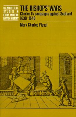 【预售】The Bishops' Wars: Charles I's Campaigns Against