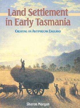 【预售】Land Settlement in Early Tasmania: Creating an