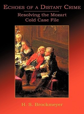 【预售】Echoes of a Distant Crime: Resolving the Mozart Cold