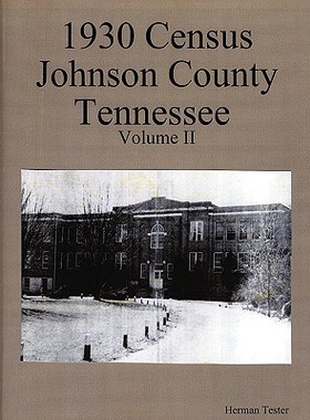 【预售】1930 Census Johnson County Tennessee Volume II