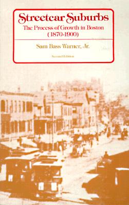 【预售】Streetcar Suburbs: The Process of Growth in Boston, 书籍/杂志/报纸 人文社科类原版书 原图主图