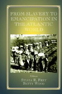 【预售】From Slavery to Emancipation in the Atlantic World