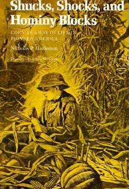 【预售】Shucks, Shocks, and Hominy Blocks: Corn as a Way of