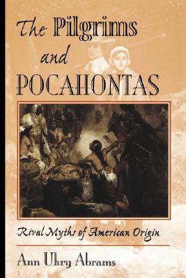 【预售】The Pilgrims and Pocahontas: Rival Myths of American