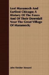 【预售】Lost Maramech and Earliest Chicago; A History of the