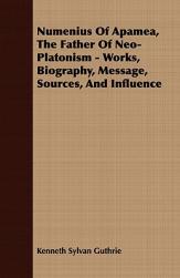 【预售】Numenius of Apamea, the Father of Neo-Platonism -