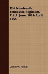 【预售】Old Nineteenth Tennessee Regiment, C.S.A. June,