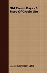 【预售】Old Creole Days - A Story of Creole Life
