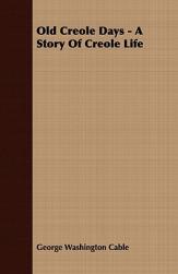 【预售】Old Creole Days - A Story of Creole Life
