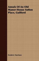 【预售】Annals of an Old Manor-House Sutton Place, Guilford
