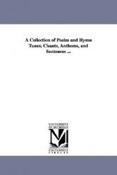 【预售】A Collection of Psalm and Hymn Tunes, Chants,