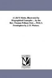 【预售】A Life's Motto. Illustrated by Biographical Examples