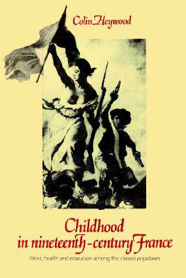 【预售】Childhood in Nineteenth-Century France: Work, Health