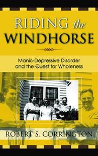 【预售】Riding the Windhorse: Manic-Depressive Disorder and