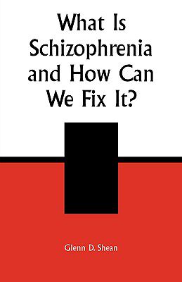 【预售】What Is Schizophrenia and How Can We Fix It?