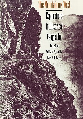 【预售】The Mountainous West: Explorations in Historical