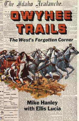 【预售】Owyhee Trails: The West's Forgotten Corner