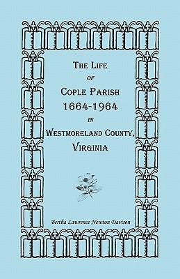 【预售】The Life of Cople Parish, 1664-1964 in Westmoreland