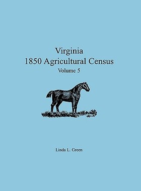 【预售】Virginia 1850 Agricultural Census, Volume 5