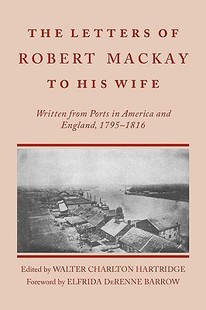 from Letters Written Wife His MacKay Robert 预售
